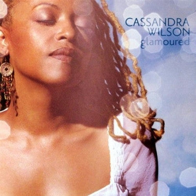 CASSANDRA WILSON  - Glamoured