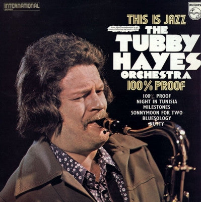 THE TUBBY HAYES ORCHESTRA - 100% Proof