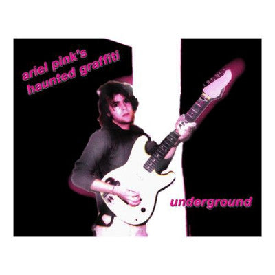 ARIEL PINK'S HAUNTED GRAFFITI - Underground