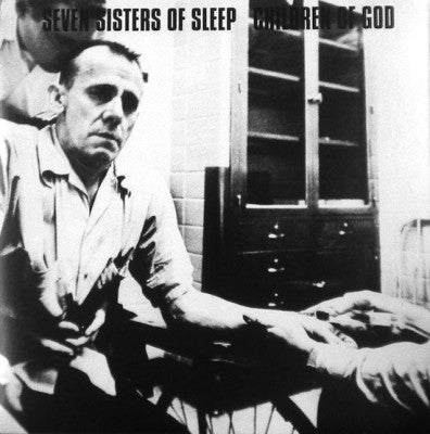 SEVEN SISTERS OF SLEEP / CHILDREN OF GOD - Seven Sisters Of Sleep / Children Of God