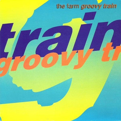 THE FARM - Groovy Train