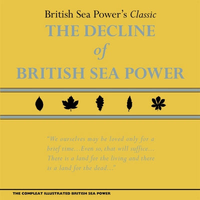 BRITISH SEA POWER - The Decline Of British Sea Power
