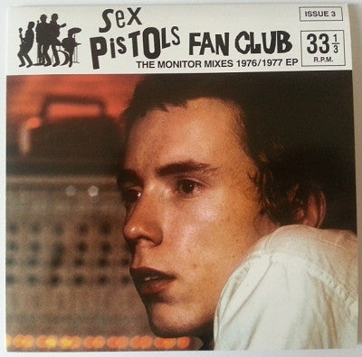 SEX PISTOLS - Sex Pistols fan Club (Issue 3) 'The Monitor Mixes 1976/1977 EP'