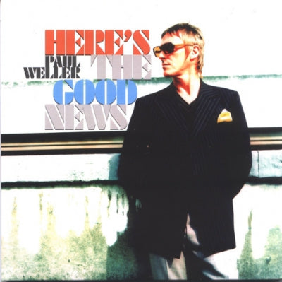 PAUL WELLER - Here's The Good News