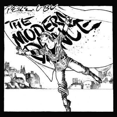 PERE UBU  - The Modern Dance