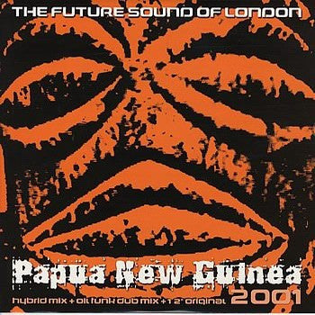 FUTURE SOUND OF LONDON - Papua New Guinea 2001