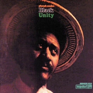 PHAROAH SANDERS - Black Unity