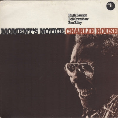 CHARLIE ROUSE - Moment's Notice