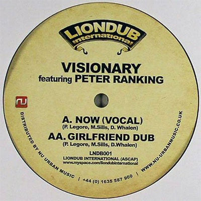 VISIONARY FEATURING PETER RANKING - Now (Vocal) / Girlfriend Dub