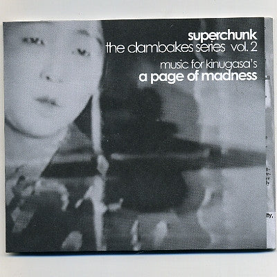SUPERCHUNK - The Clambakes Series Vol. 2 (Music For Kinugasa's A Page Of Madness)