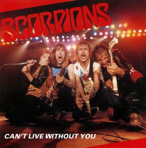 SCORPIONS - Can't Live Without You