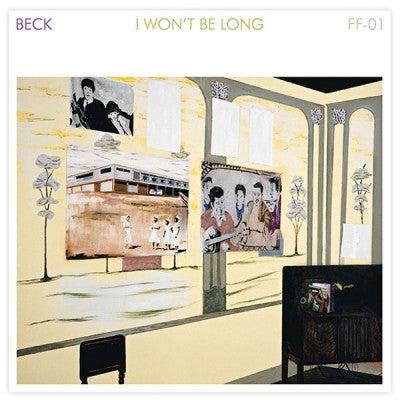 BECK - I Won't Be Long