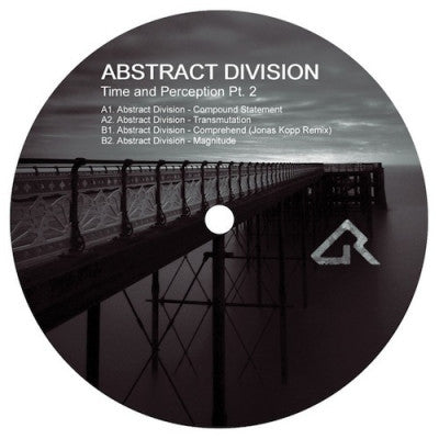 ABSTRACT DIVISION - Time And Perception Pt. 2