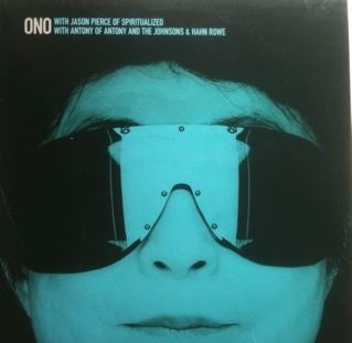 ONO WITH JASON PIERCE OF SPIRITUALIZED* / WITH ANTONY OF ANTONY AND THE JOHNSONS & HAHN ROWE - Walking On Thin Ice / Toyboat