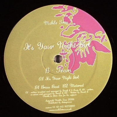 B TEAM - It's Your Night Girl
