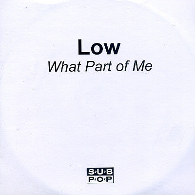 LOW - What Part Of Me