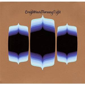 BRIGHTBLACK MORNING LIGHT - Brightblack Morning Light