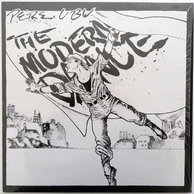 PERE UBU  - The Modern Dance
