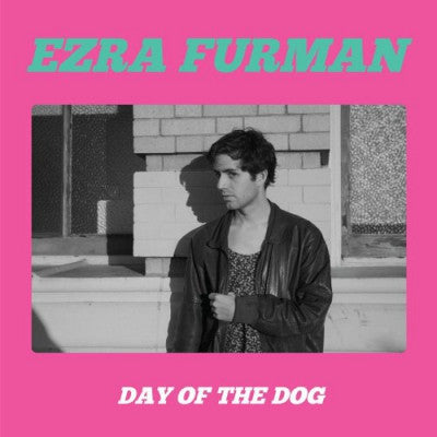 EZRA FURMAN - Day Of The Dog