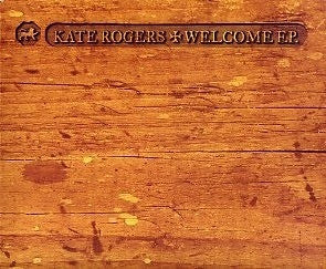 KATE ROGERS - Welcome EP