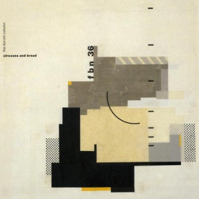 THE DURUTTI COLUMN - Circuses And Bread