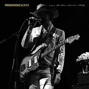 PHOSPHORESCENT - Live At The Music Hall