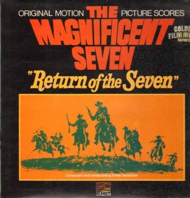 ELMER BERNSTEIN - The Magnificent Seven / Return Of The Seven