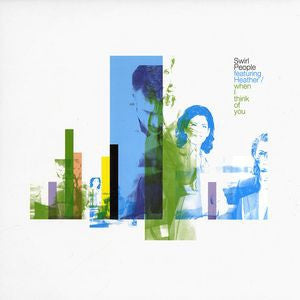 SWIRL PEOPLE - When I Think Of You