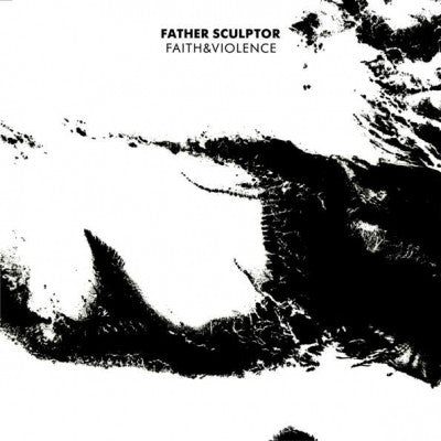 FATHER SCULPTOR - Faith & Violence