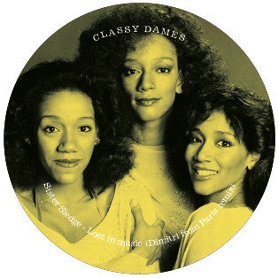 SISTER SLEDGE / SHEILA B AND DEVOTION - Classy Dames:- Lost In Music / Your Love Is Good