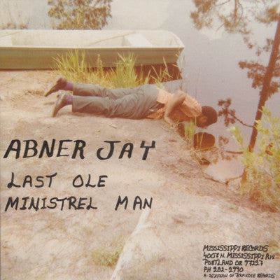 ABNER JAY - Last Ole Minstrel Man
