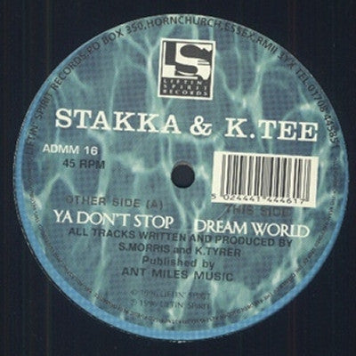 STAKKA & K-TEE - Ya Don't Stop / Dream World