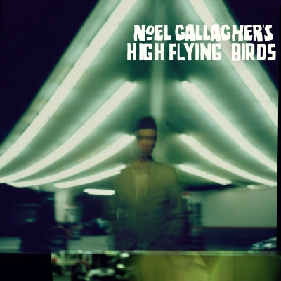NOEL GALLAGHER'S HIGH FLYING BIRDS - Noel Gallagher's High Flying Birds