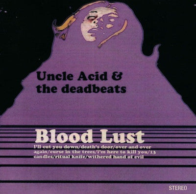 UNCLE ACID & THE DEADBEATS - Bloodlust