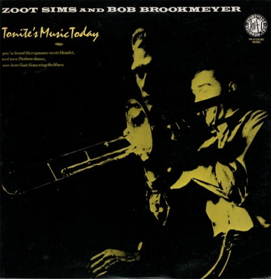ZOOT SIMS AND BOB BROOKMEYER - Tonite's Music Today