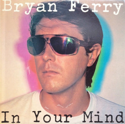 BRYAN FERRY - In Your Mind
