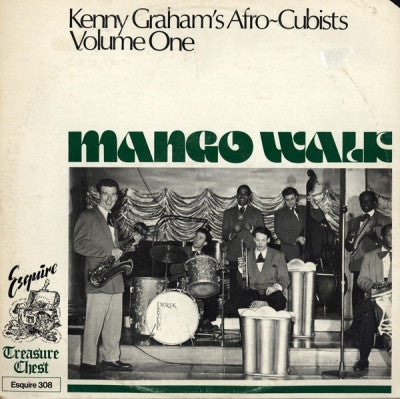 KENNY GRAHAM'S AFRO-CUBISTS - Mango Walk (Kenny Graham's Afro-Cubists Volume One)