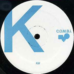 C.O.M.B.I. - Kill / You Get Over