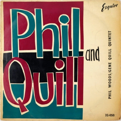 PHIL WOODS/GENE QUILL QUINTET - Phil And Quill