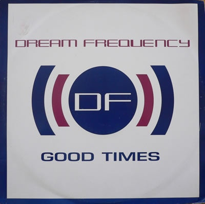 DREAM FREQUENCY - Good Times / The Dream