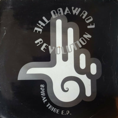SPIRAL TRIBE - Spiral Tribe EP - Forward The Revolution