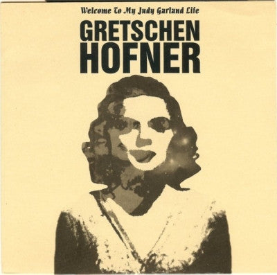 GRETSCHEN HOFNER - Welcome To My Judy Garland Life