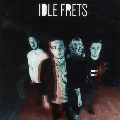 IDLE FRETS - Now You're Back