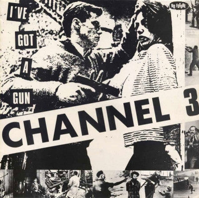 CHANNEL 3 - I've Got A Gun