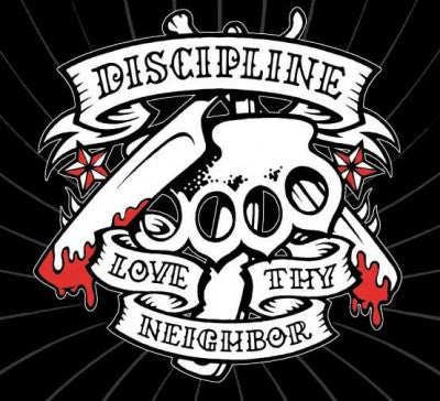 DISCIPLINE - Love Thy Neighbor