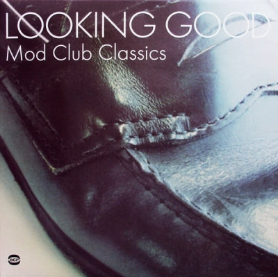 VARIOUS ARTISTS - Looking Good - Mod Club Classics
