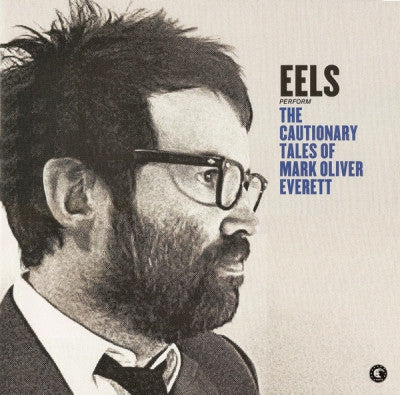 EELS - The Cautionary Tales Of Mark Oliver Everett