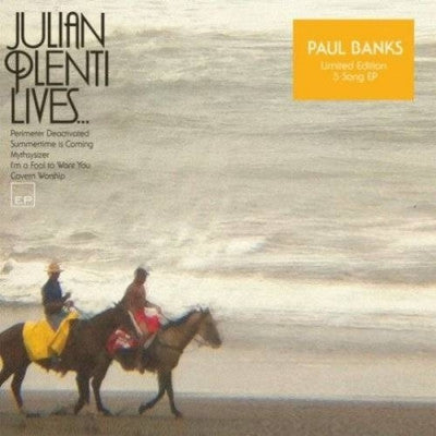 PAUL BANKS - Julian Plenti Lives...