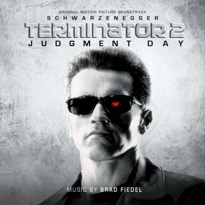 BRAD FIEDEL - Terminator 2: Judgment Day (Original Motion Picture Soundtrack)