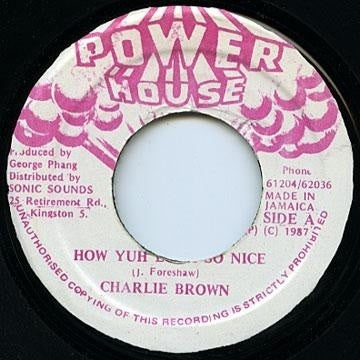 CHARLIE BROWN - How Yuh Look So Nice